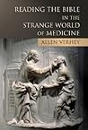 Reading the Bible in the Strange World of Medicine