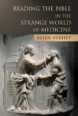 Reading the Bible in the Strange World of Medicine (Paperback)