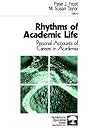 Rhythms of Academic Life: Personal Accounts of Careers in Academia (Foundations for Organizational Science) Rhythms of Academic Life: Personal Accounts of Careers in Academia (Foundations for Organizational Science)