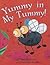 Yummy in My Tummy! by Paul Harrison