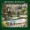 Moments for Fathers (Moments for Series) Moments for Fathers (Moments for Series)