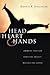 Head, Heart and Hands: Bringing Together Christian Thought, Passion and Action