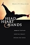 Head, Heart and Hands: Bringing Together Christian Thought, Passion and Action