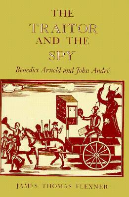 The Traitor and the Spy: Benedict Arnold and John André (New York Classics)