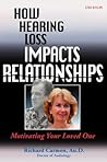 How Hearing Loss Impacts Relationships: Motivating Your Loved One