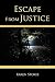 Escape From Justice