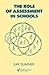 The Role of Assessment in Schools by Ray Sumner