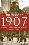 The Panic of 1907 by Robert F. Bruner