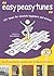 Easy Peasy Tunes: 101 Tunes for Absolute Beginners and Novices