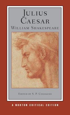 Julius Caesar: A Norton Critical Edition