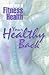 Your Healthy Back (Compact Guide to Fitness & Health)