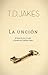 La uncion: El derecho de acceder al poder del Espíritu Santo