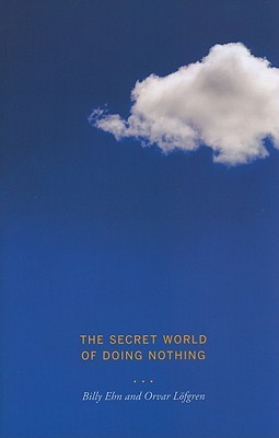 Secret World of Doing Nothing (Paperback)