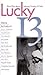 Lucky 13 by Red Shuttleworth