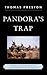 Pandora's Trap: Presidential Decision Making and Blame Avoidance in Vietnam and Iraq