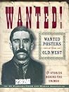Wanted!: Wanted Posters of the Old West