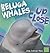 Beluga Whales Up Close (First Facts: Whales and Dolphins up Close)