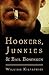 Hookers, Junkies and Bail Bondsman