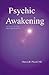 Psychic Awakening: The Source, the Truth and the Meaning of Life