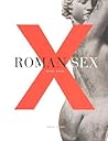 Roman Sex: 100 BC to AD 250
