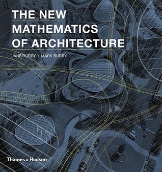The New Mathematics of Architecture (Hardcover)