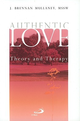 Authentic Love: Theory and Therapy (Paperback)