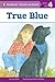 True Blue (All Aboard Reading, Level 4)