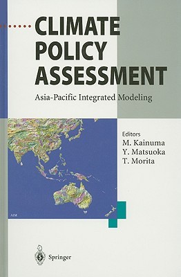 Climate Policy Assessment: Asia-Pacific Integrated Modeling (Hardcover)