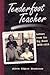 Tenderfoot Teacher: Letters from the Big Bend, 1952-1954 (Chisholm Trail Series) (Volume 21)