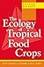 The Ecology of Tropical Food Crops