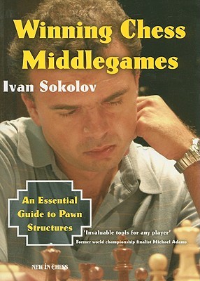 Winning Chess Middlegames: An Essential Guide to Pawn Structures (Paperback)