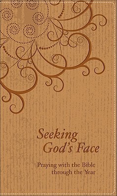 Seeking God's Face: Praying with the Bible through the Year (Paperback)