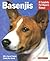 Basenjis: Everything About History, Purchase, Care, Training, And Health (Complete Pet Owner's Manual)