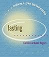 Fasting (Exploring a Great Spiritual Practice, #3) Fasting (Exploring a Great Spiritual Practice, #3)
