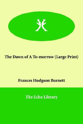 The Dawn of a To-Morrow (Paperback)