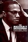 The Malcolm X Encyclopedia The Malcolm X Encyclopedia