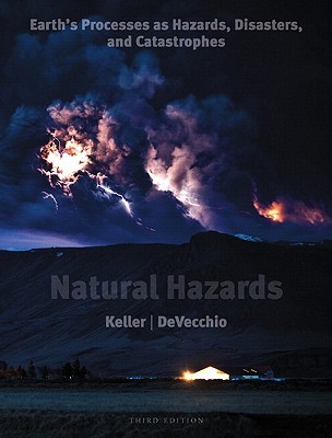 Natural Hazards: Earth's Processes as Hazards, Disasters, and Catastrophes (Unbound)