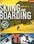 Skiing and Boarding
