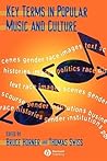 Key Terms in Popular Music and Culture (Blackwell Guides) Key Terms in Popular Music and Culture (Blackwell Guides)