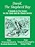 David, The Shepherd Boy: A Cantata in Ten Scenes for the Choir and the Choral Society