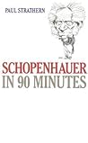 Schopenhauer in 90 Minutes (Philosophers in 90 Minutes)