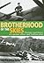 Brotherhood of the Skies: Wartime Experiences of a Gunnery Officer and Typhoon Pilot