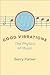 Good Vibrations: The Physic...