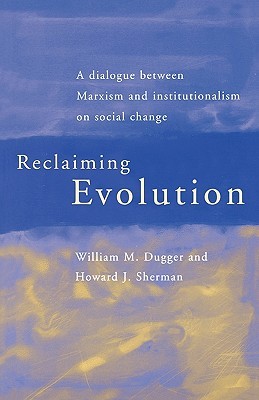 Reclaiming Evolution (Routledge Advances in Social Economics)