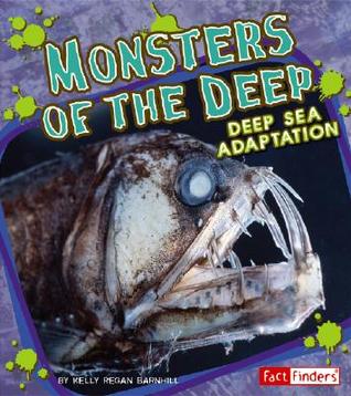 Monsters of the Deep: Deep Sea Adaptation (Fact Finders; Extreme Life)