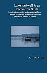 Lake Hartwell Area Recreation Guide: Includes Information On Anderson, Athens, Clemson, Greenville, Hartwell, Pendleton & Toccoa Lake Hartwell Area Recreation Guide: Includes Information On Anderson, Athens, Clemson, Greenville, Hartwell, Pendleton & Toccoa