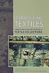 Unravelling Textiles: A Handbook for the Preservation of Textile Collections Unravelling Textiles: A Handbook for the Preservation of Textile Collections