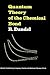 Quantum Theory of the Chemical Bond by R. Daudel