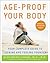 Age-Proof Your Body by Elizabeth Somer