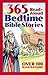 365 Read-Aloud Bedtime Bibl...